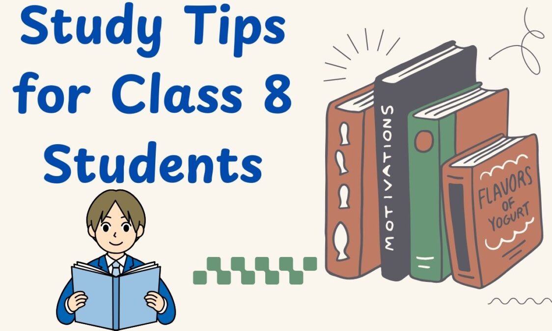 Study Tips for Class 8 Students